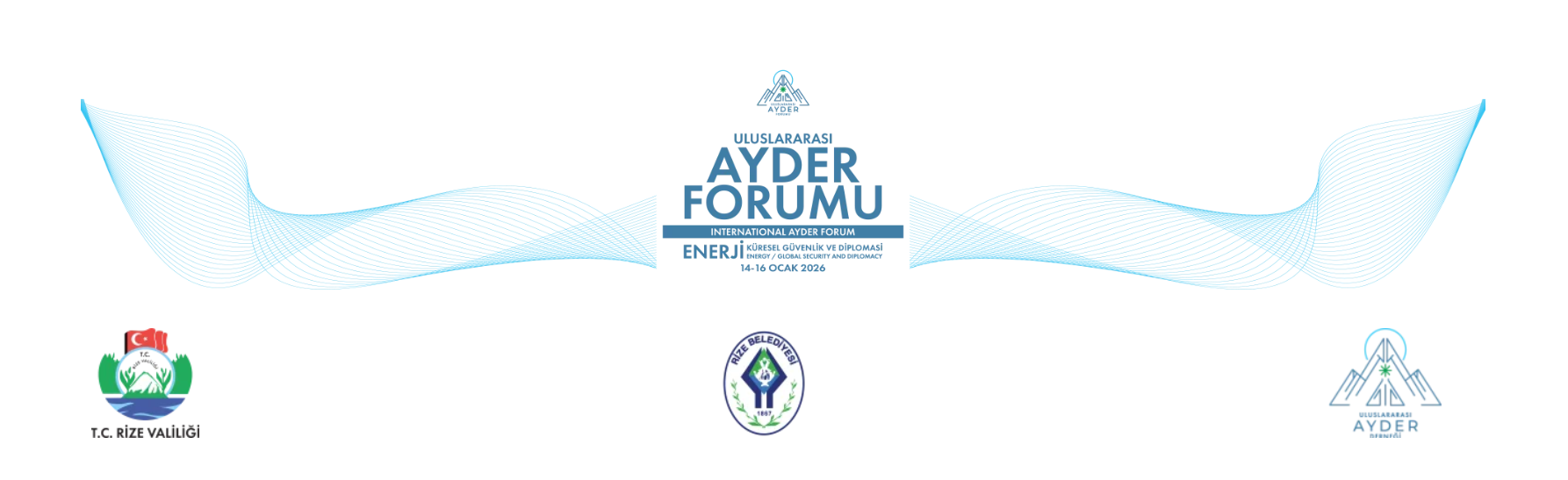 2026 Uluslararası Ayder Forumu Enerji, Küresel Güvenlik ve Diplomasi